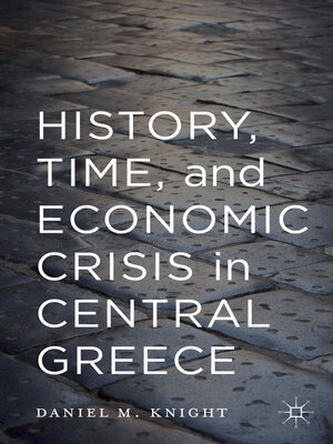 cover image of History, Time, and Economic Crisis in Central Greece